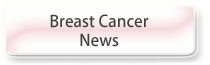 Breast Cancer News