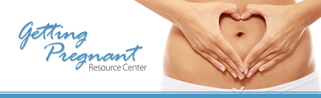Getting Pregnant Resource Center
